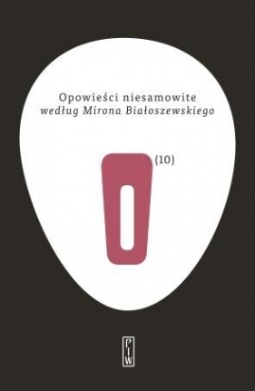 Opowieści niesamowite T.10 według Mirona... - Opracowanie zbiorowe