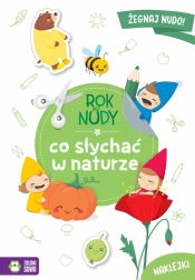 Rok bez nudy. Co słychać w naturze - Anna Wawak