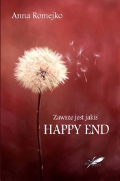 Zawsze jest jakiś Happy End - Romejko Anna