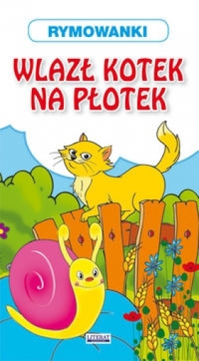 Wlazł kotek na płotek Rymowanki