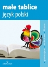 Małe tablice Język polski 2010 Gimnazjum, technikum, liceum