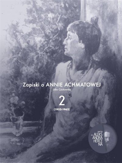 Zapiski o Annie Achmatowej T.2 1952-1962