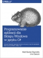 Programowanie aplikacji dla Sklepu Windows w C# - Iris Classon, Matt Baxter-Reynolds
