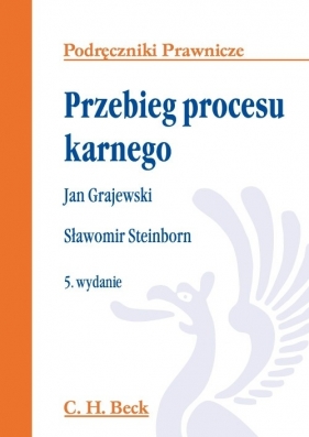 Przebieg procesu karnego - Grajewski Jan, Steinborn Sławomir