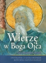 Wierzę w Boga Ojca Spotkania z katechizmem Kościoła katolickiego Budzik Stanisław