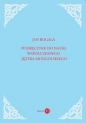 Podręcznik do nauki współczesnego języka mongolskiego - Jan Rogala