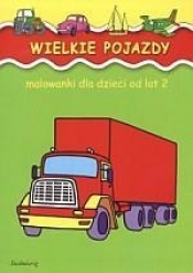 Wielkie pojazdy Malowanki od lat 2