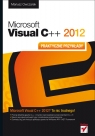 Microsoft Visual C++ 2012 Praktyczne przykłady Owczarek Mariusz