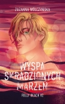Wyspa Skradzionych Marzeń Zuzanna Wólczyńska