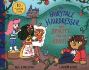 The Fairytale Hairdresser and Beauty and the Beast - Longstaff Abie