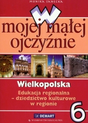 W mojej małej ojczyźnie 6 Wielkopolska