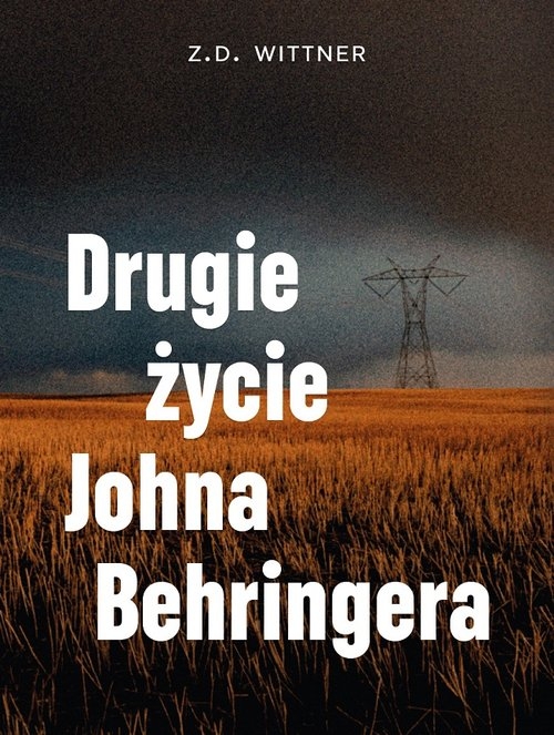 Drugie życie Johna Behringera