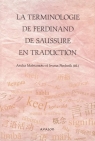 La terminologie de Ferdinand de Saussure en traduction Matsumoto Asuka, Piechnik Iwona, red.