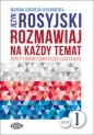 Język rosyjski Rozmawiaj na każdy temat 1 - Marina Choreva-Kucharska