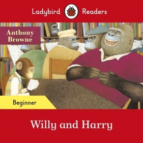 Ladybird Readers Beginner Level Willy and Harry - Browne Anthony