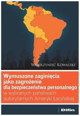 Wymuszone zaginięcia jako zagrożenie dla... - Wawrzyniec Kowalski