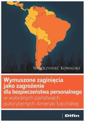 Wymuszone zaginięcia jako zagrożenie dla... - Wawrzyniec Kowalski