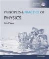 Principles and Practice of Physics with Mastering Physics