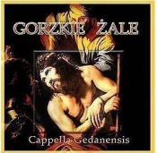 Cappella Gedanensis - Gorzkie Żale CD - Cappella Gedanensis