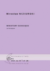 Miniatury dziecięce na fortepian - Mirosław Niziurski