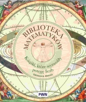 Biblioteka matematyków. Książki, które wyzwoliły potęgę liczb - Tom Briggs .