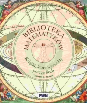 Biblioteka matematyków. Książki, które wyzwoliły potęgę liczb - Tom Briggs .