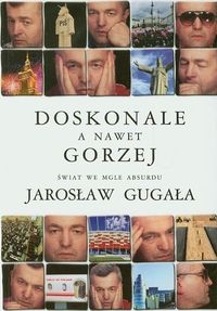 Doskonale a nawet gorzej Świat we mgle absurdu