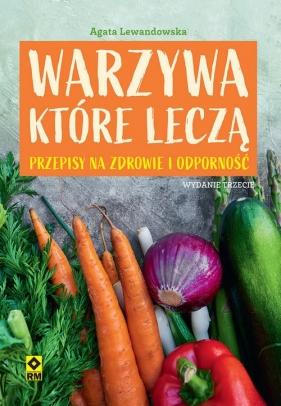Warzywa które leczą - Lewandowska Agata