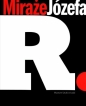 Miraże Józefa R. - Maria Morzuch