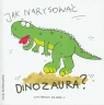 Jak narysować dinozaura