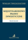 Międzynarodowe prawo inwestycyjne Jeżewski Marek