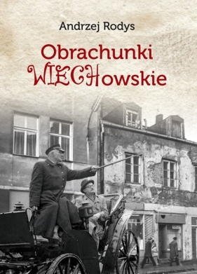 Obrachunki wiechowskie i inne szkice - Andrzej Rodys