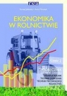 Ekonomika w rolnictwie Podręcznik Część 2 Technikum Jabłonka Roman, Mironiuk Anna