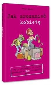 Jak zrozumieć kobietę