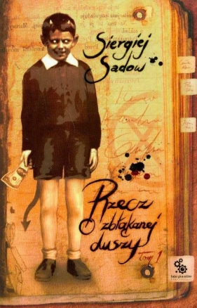 Rzecz o zbłąkanej duszy t.1 - Sadow Siergiej
