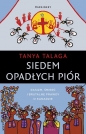Siedem opadłych piór. - Tanya Talaga