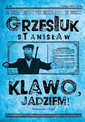 Klawo, jadziem! - Stanisław Grzesiuk