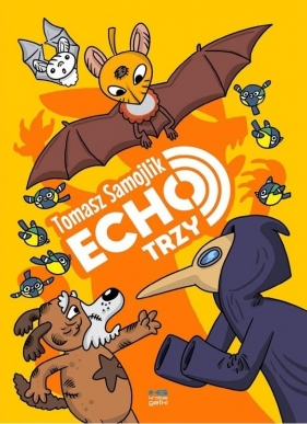 Nietoperz Echo T.3 Echo trzy - Tomasz Samojlik