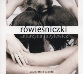 Rówieśniczki (Audiobook) - Tubylewicz Katarzyna