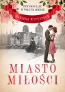 Pewnego razu w Wolnym Mieście Miasto miłości Wittstock Marlena