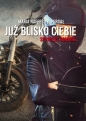 Już blisko Ciebie. Spowiedź Dominiki - Nafees z d. Purgał Maria