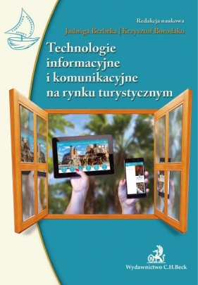 Technologie informacyjne i komunikacyjne na rynku turystycznym - Borodako Krzysztof , Berbeka Jadwiga 