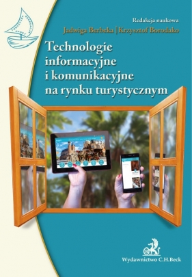 Technologie informacyjne i komunikacyjne na rynku turystycznym - Krzysztof Borodako, Jadwiga Berbeka