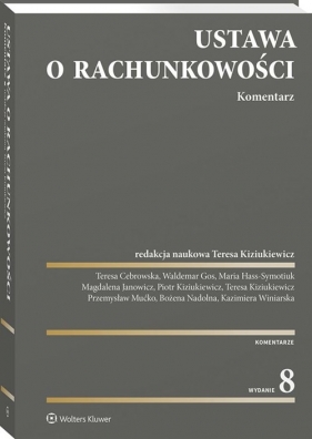 Ustawa o rachunkowości Komentarz w.8/20 - Opracowanie zbiorowe