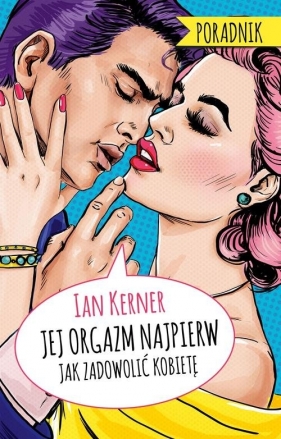Jej orgazm najpierw - Kerner Ian