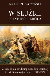 W służbie polskiego króla - Plewczyński Marek