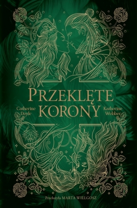 Bliźniacze korony. Tom 2. Przeklęte korony - Catherine Doyle, Katherine Webber