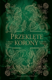 Bliźniacze korony. Tom 2. Przeklęte korony - Katherine Webber, Catherine Doyle