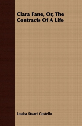Clara Fane, Or, the Contracts of a Life - Costello Louisa Stuart