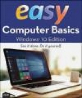 Easy Computer Basics, Windows 10 Edition Michael Miller